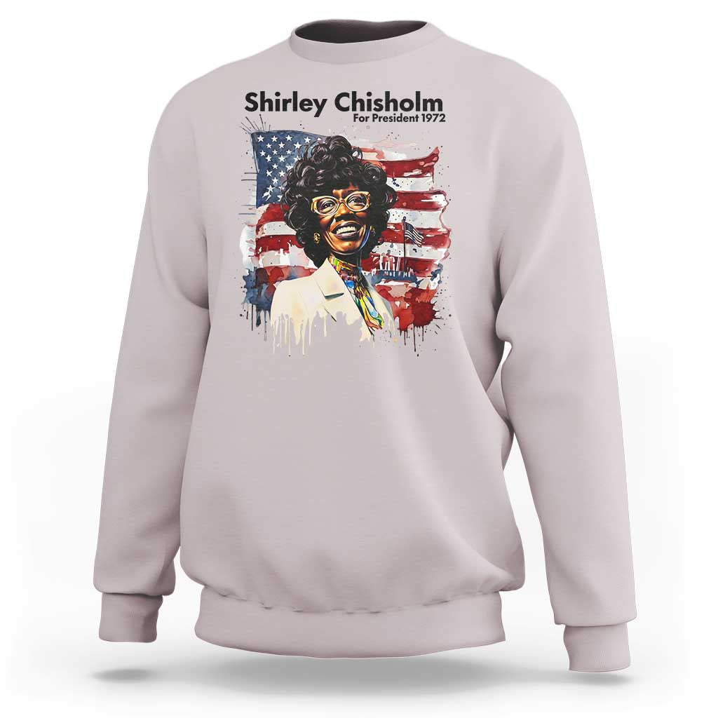 Shirley Chisholm For President 1972 With American Flag Sweatshirt