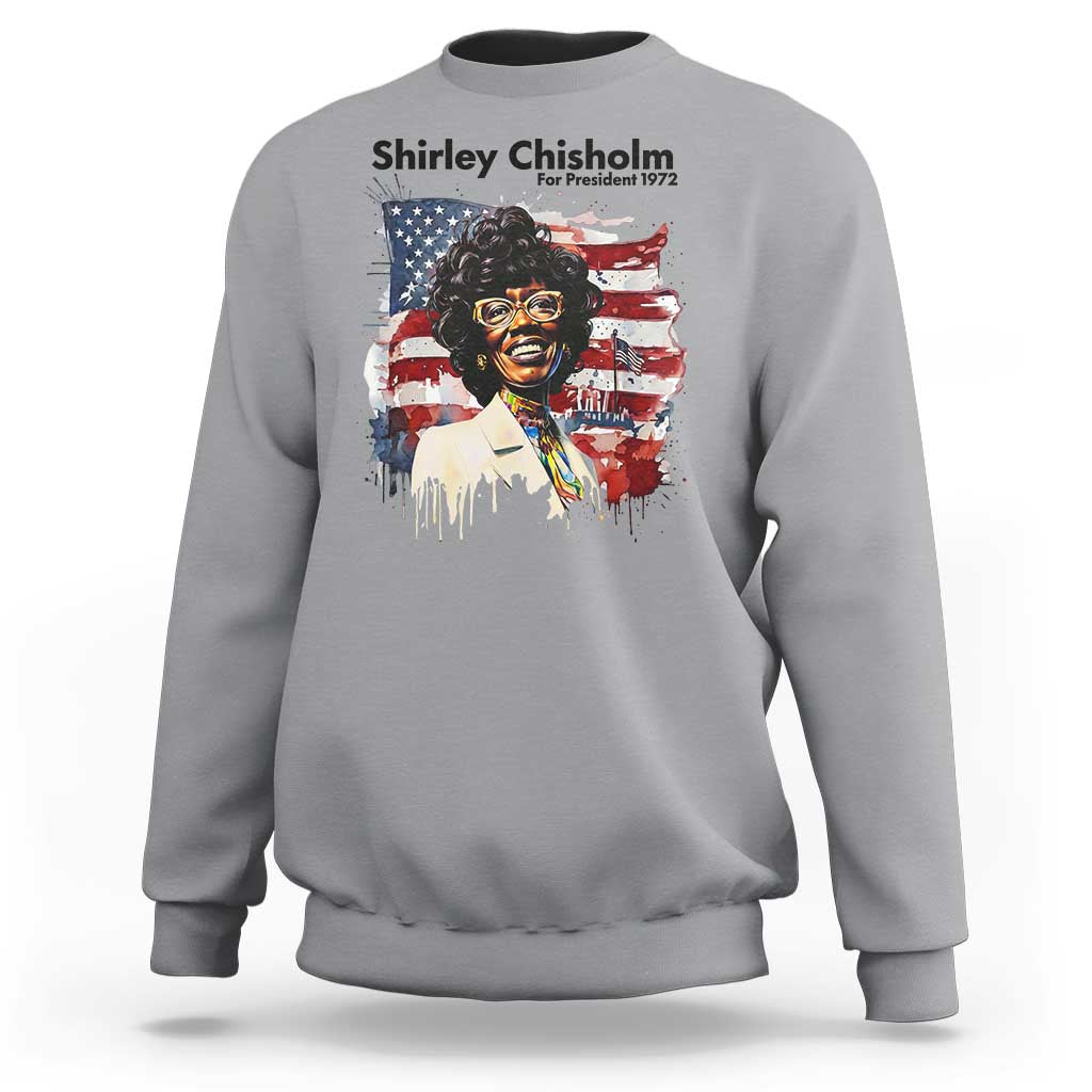 Shirley Chisholm For President 1972 With American Flag Sweatshirt