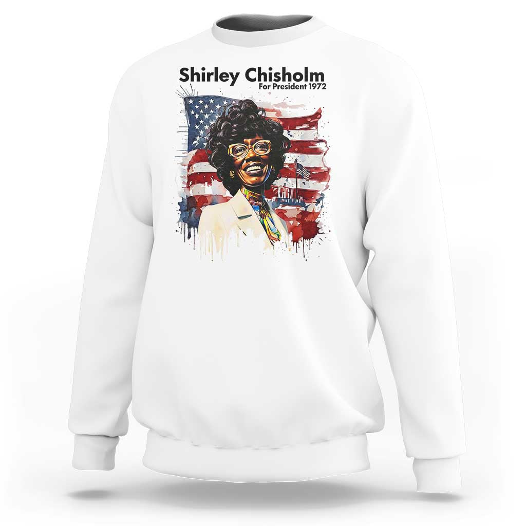 Shirley Chisholm For President 1972 With American Flag Sweatshirt