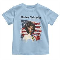 Shirley Chisholm For President 1972 With American Flag Toddler T Shirt