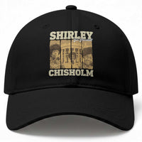 Shirley Chisholm For President Baseball Cap Historic Women Leader