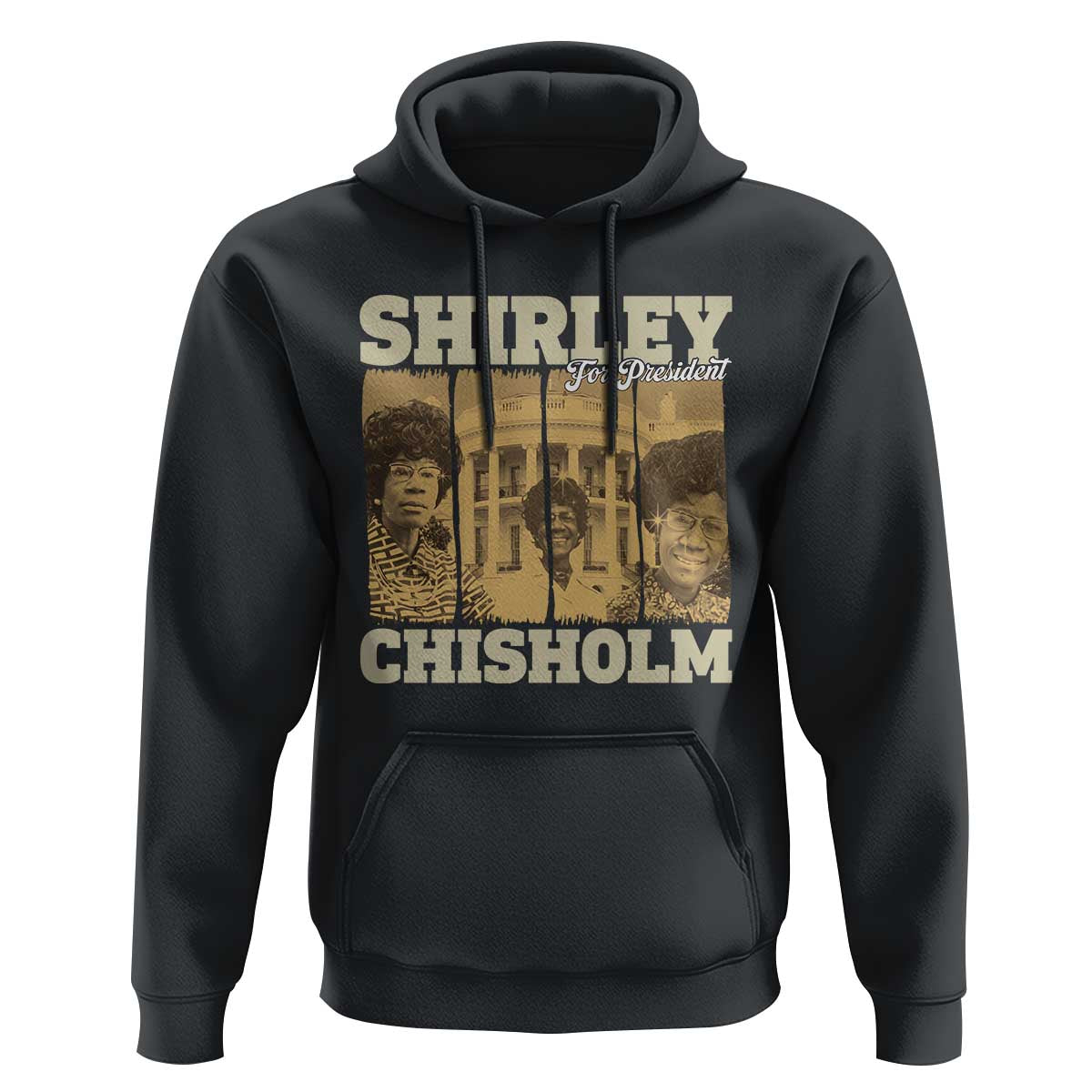 Shirley Chisholm For President Hoodie Historic Women Leader