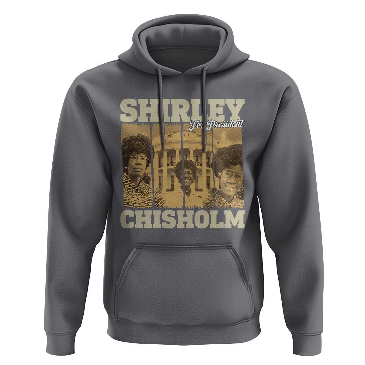 Shirley Chisholm For President Hoodie Historic Women Leader