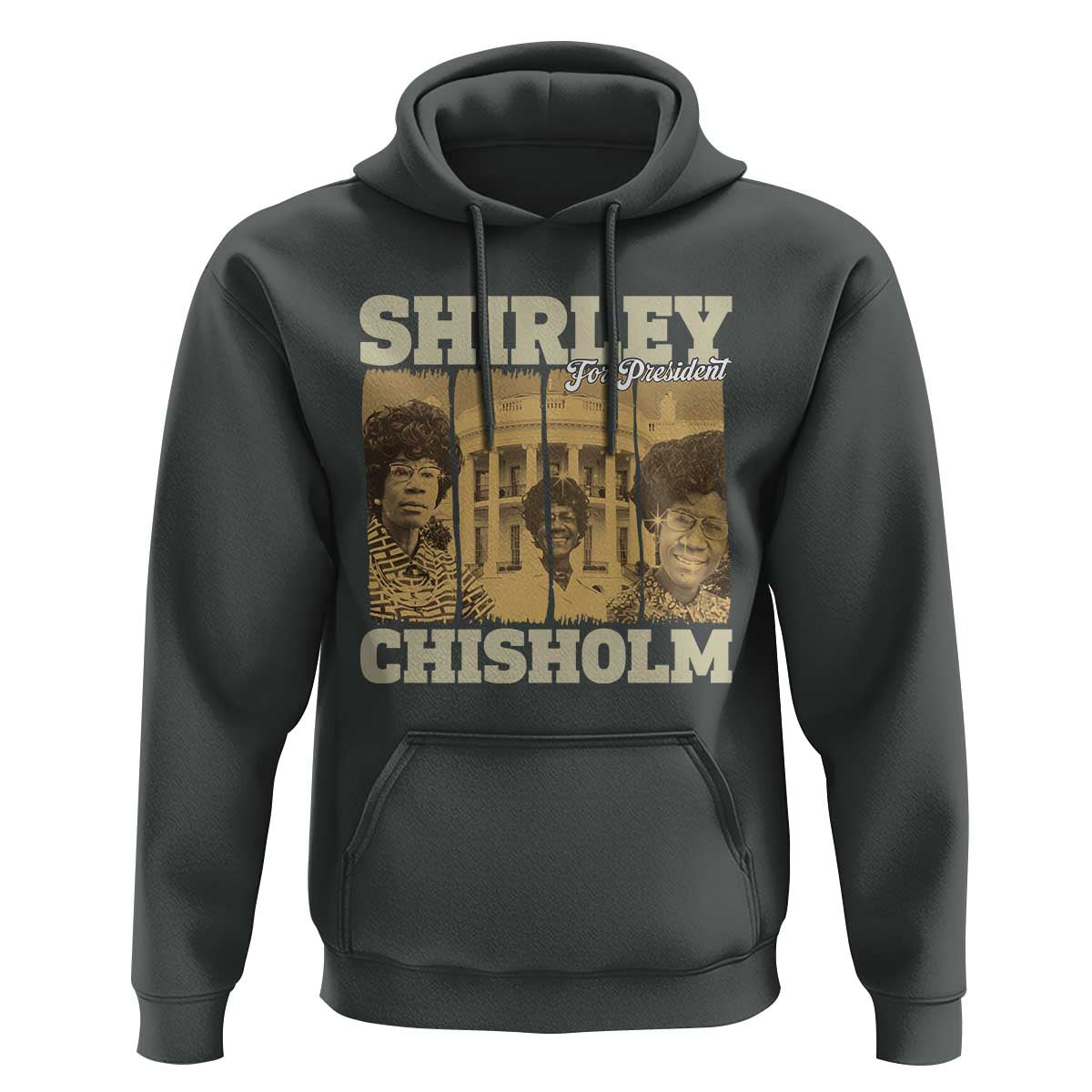 Shirley Chisholm For President Hoodie Historic Women Leader