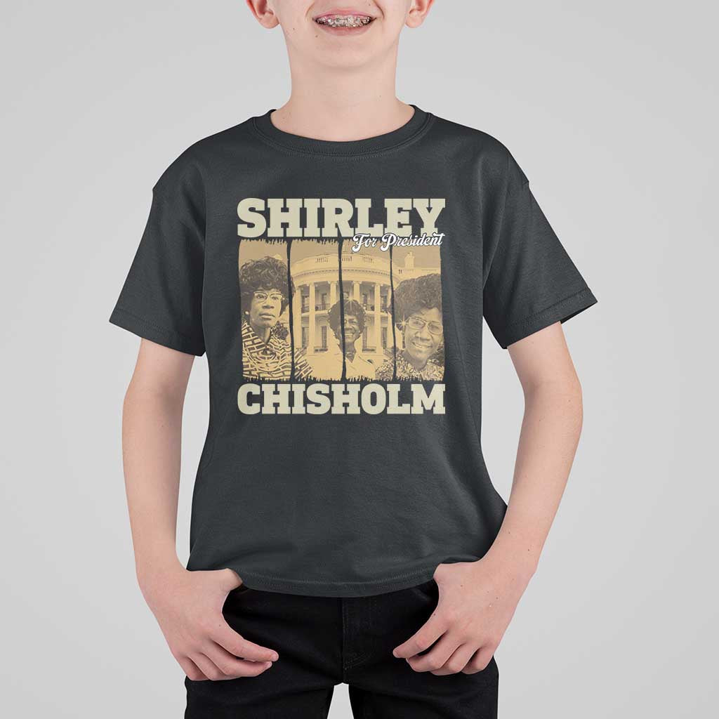 Shirley Chisholm For President T Shirt For Kid Historic Women Leader