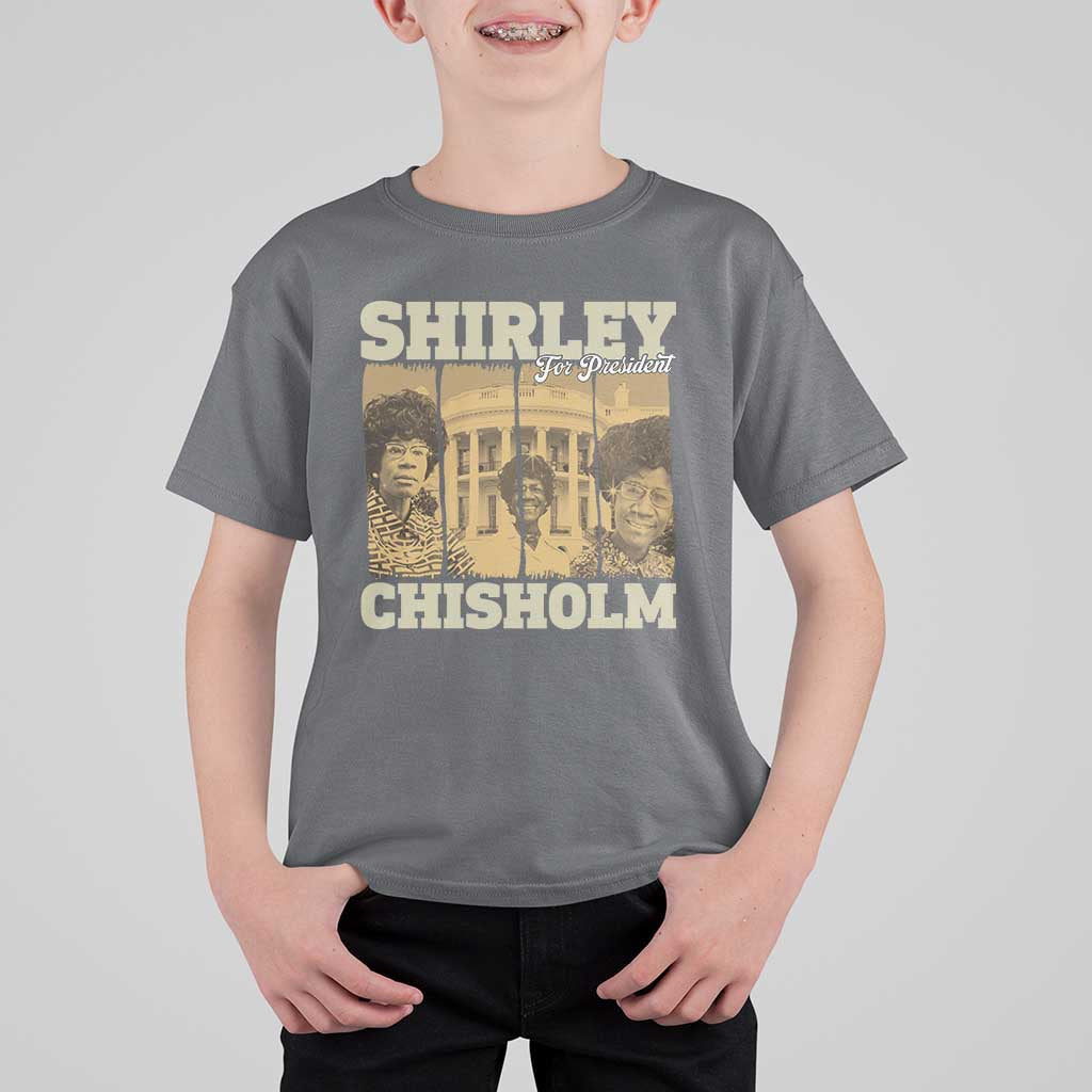 Shirley Chisholm For President T Shirt For Kid Historic Women Leader