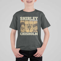 Shirley Chisholm For President T Shirt For Kid Historic Women Leader