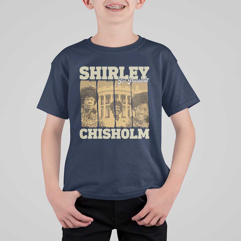 Shirley Chisholm For President T Shirt For Kid Historic Women Leader