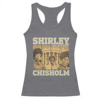 Shirley Chisholm For President Racerback Tank Top Historic Women Leader