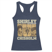 Shirley Chisholm For President Racerback Tank Top Historic Women Leader