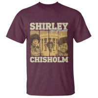 Shirley Chisholm For President T Shirt Historic Women Leader