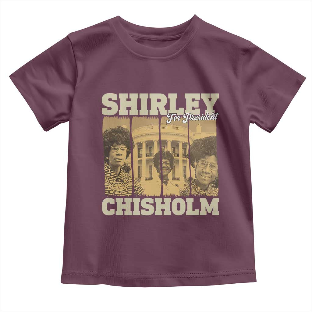 Shirley Chisholm For President Toddler T Shirt Historic Women Leader