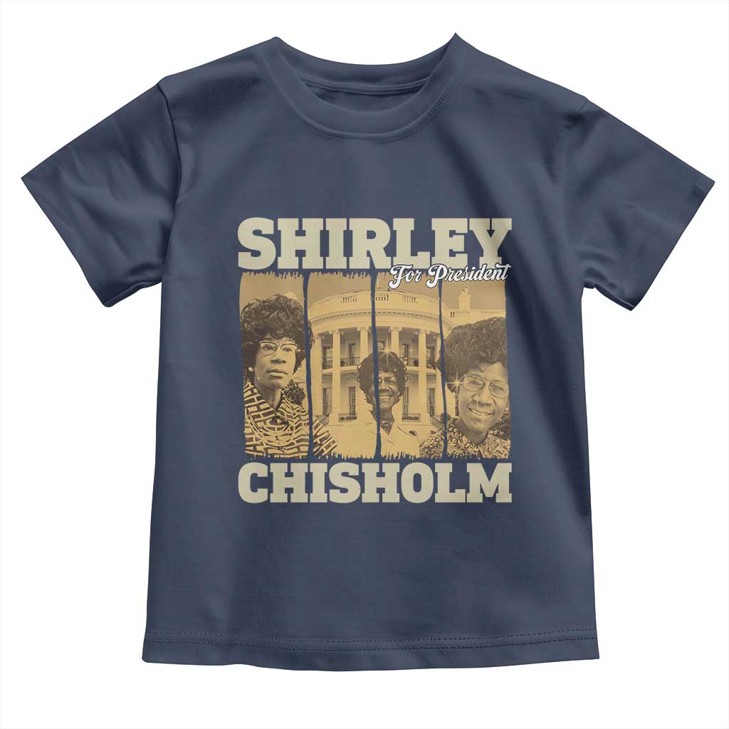 Shirley Chisholm For President Toddler T Shirt Historic Women Leader