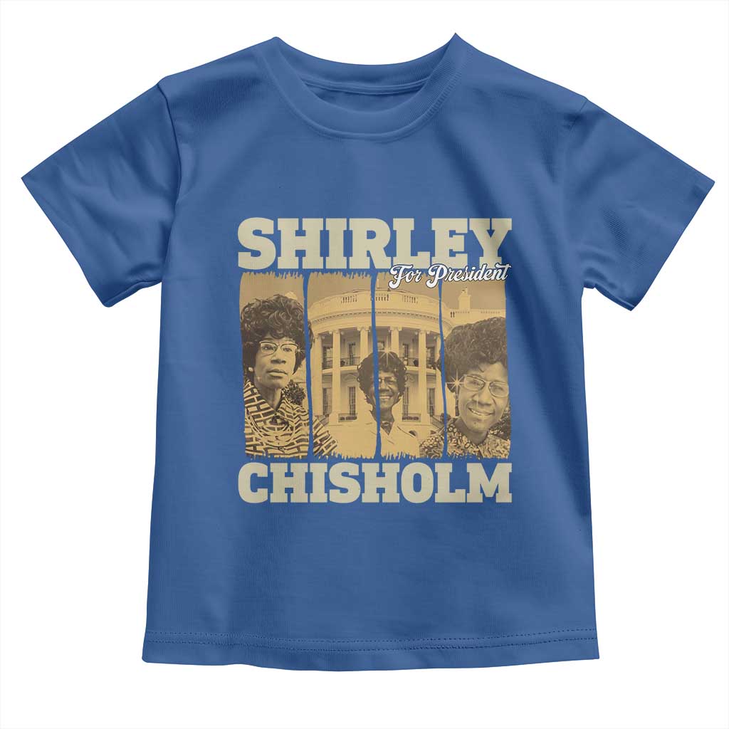 Shirley Chisholm For President Toddler T Shirt Historic Women Leader