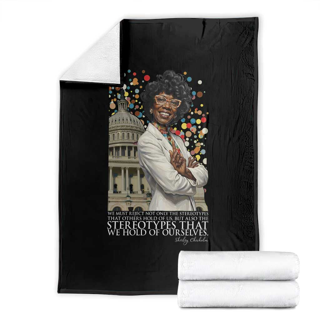 Shirley Chisholm Civil Rights Leader Quote Throw Blanket Reject Stereotype