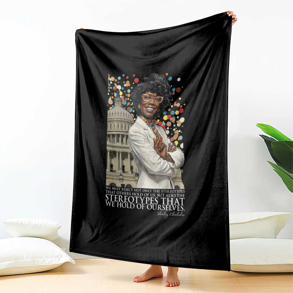 Shirley Chisholm Civil Rights Leader Quote Throw Blanket Reject Stereotype