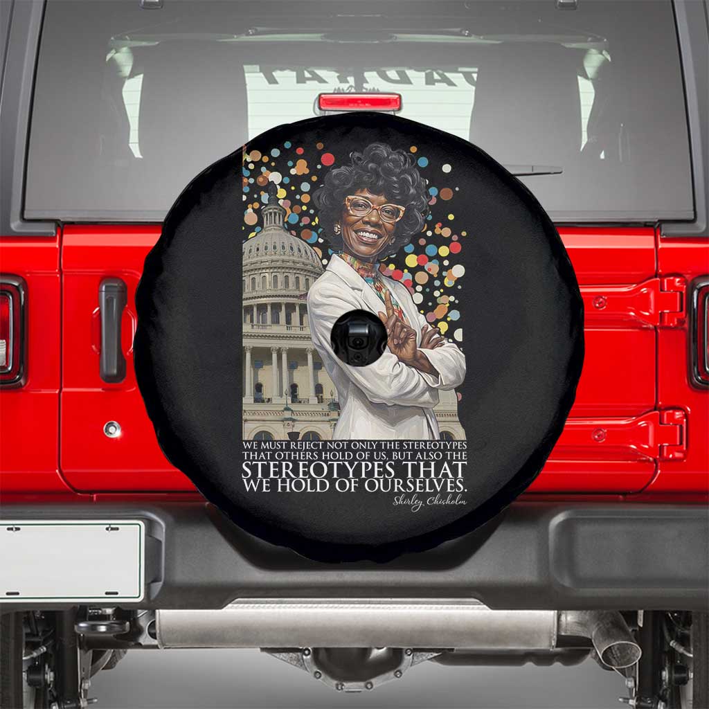 Shirley Chisholm Civil Rights Leader Quote Spare Tire Cover Reject Stereotype
