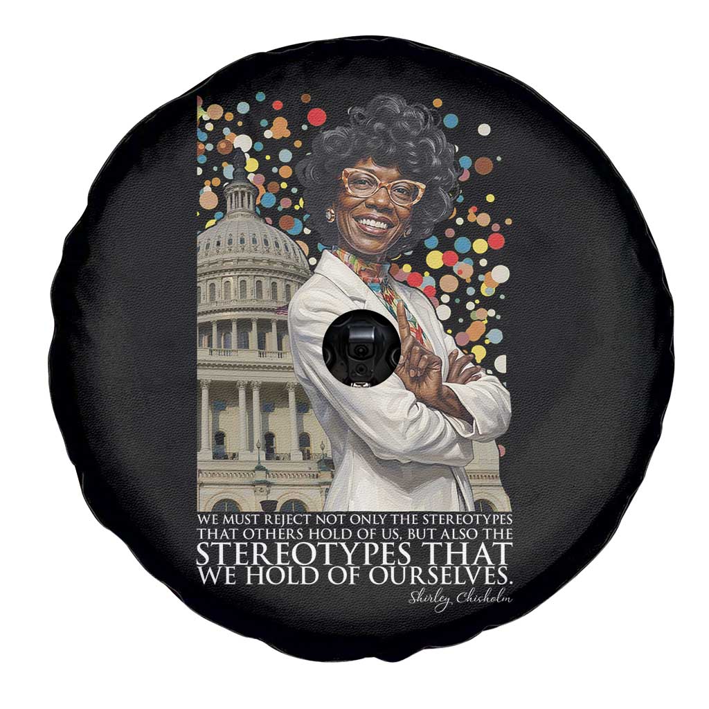 Shirley Chisholm Civil Rights Leader Quote Spare Tire Cover Reject Stereotype