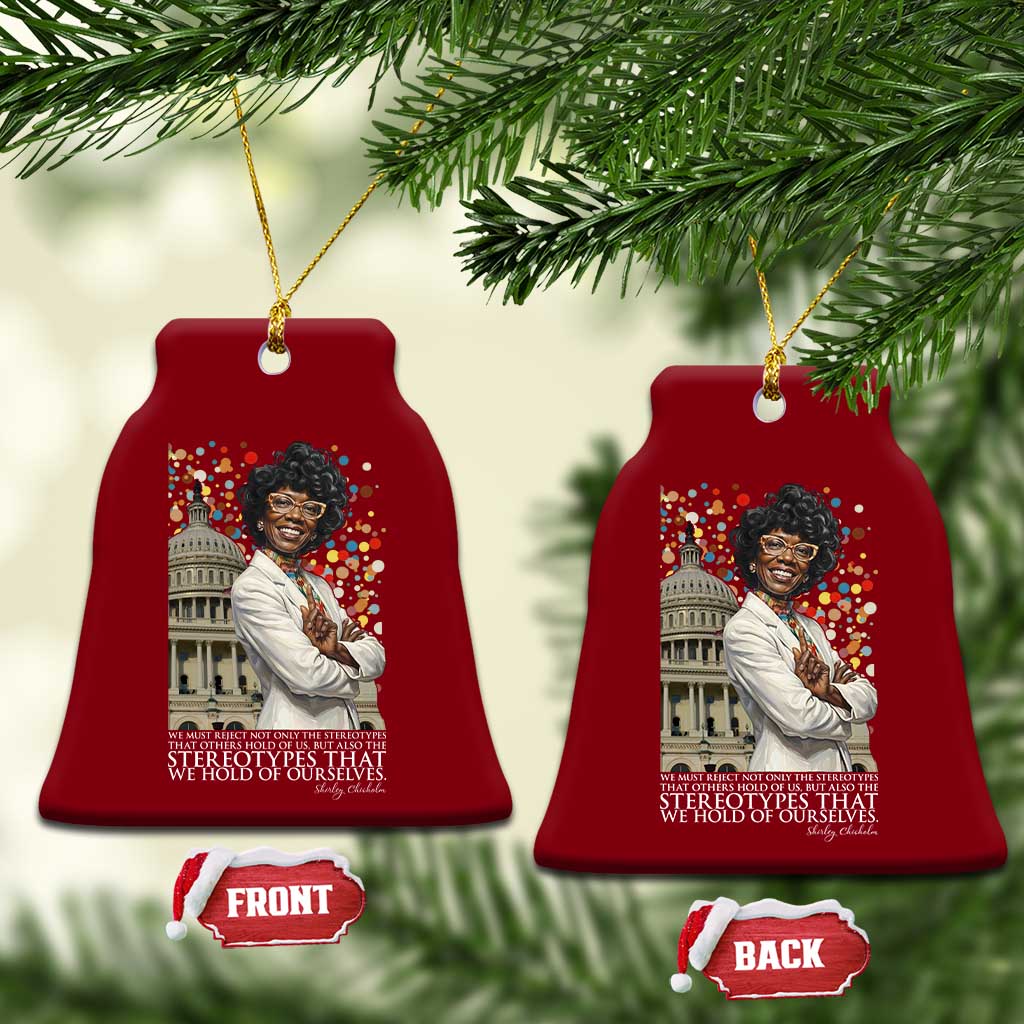 Shirley Chisholm Civil Rights Leader Quote Ceramic Ornament Reject Stereotype