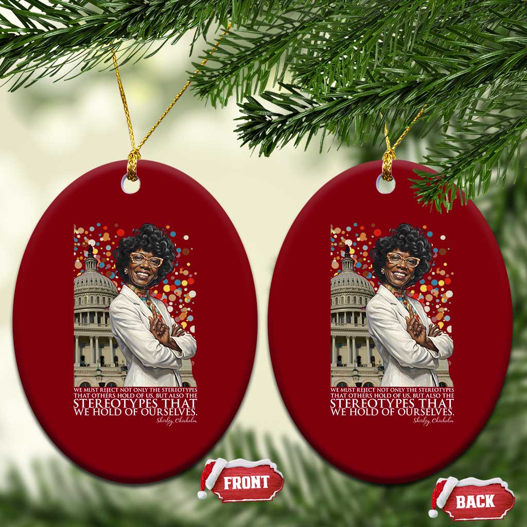 Shirley Chisholm Civil Rights Leader Quote Ceramic Ornament Reject Stereotype