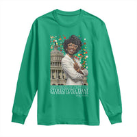 Shirley Chisholm Civil Rights Leader Quote Long Sleeve Shirt Reject Stereotype