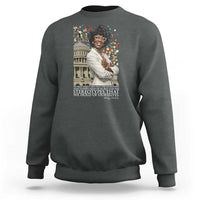 Shirley Chisholm Civil Rights Leader Quote Sweatshirt Reject Stereotype