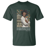 Shirley Chisholm Civil Rights Leader Quote T Shirt Reject Stereotype