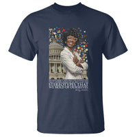 Shirley Chisholm Civil Rights Leader Quote T Shirt Reject Stereotype