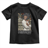 Shirley Chisholm Civil Rights Leader Quote Toddler T Shirt Reject Stereotype