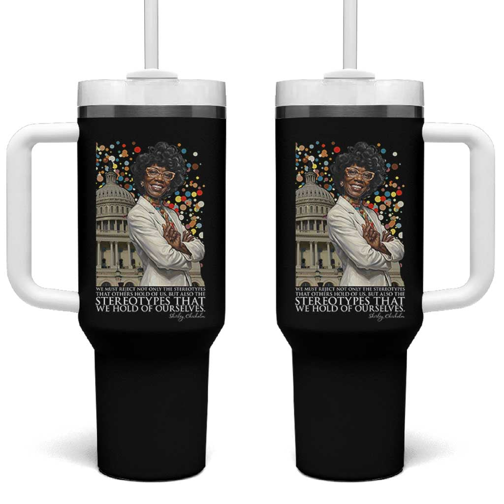 Shirley Chisholm Civil Rights Leader Quote Tumbler With Handle Reject Stereotype