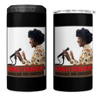 Shirley Chisholm Feminist Empowerment 4 in 1 Can Cooler Tumbler Unbought And Unbossed