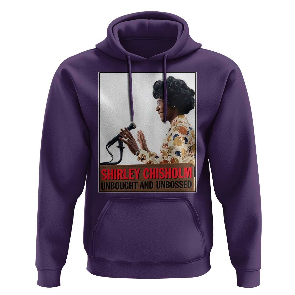 Shirley Chisholm Feminist Empowerment Hoodie Unbought And Unbossed