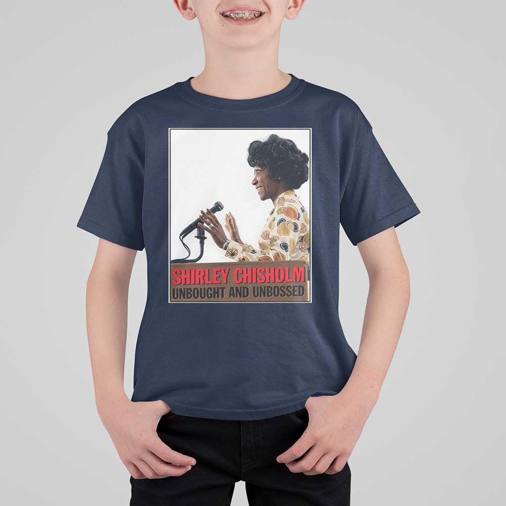 Shirley Chisholm Feminist Empowerment T Shirt For Kid Unbought And Unbossed