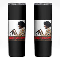 Shirley Chisholm Feminist Empowerment Skinny Tumbler Unbought And Unbossed