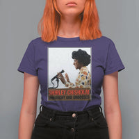Shirley Chisholm Feminist Empowerment T Shirt For Women Unbought And Unbossed