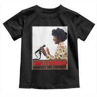 Shirley Chisholm Feminist Empowerment Toddler T Shirt Unbought And Unbossed