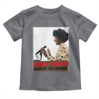 Shirley Chisholm Feminist Empowerment Toddler T Shirt Unbought And Unbossed