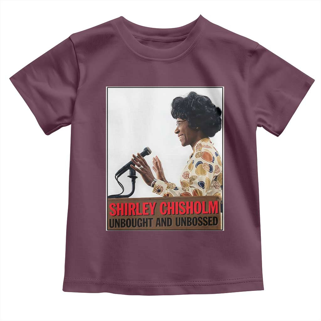 Shirley Chisholm Feminist Empowerment Toddler T Shirt Unbought And Unbossed