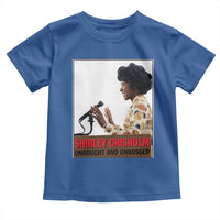 Shirley Chisholm Feminist Empowerment Toddler T Shirt Unbought And Unbossed
