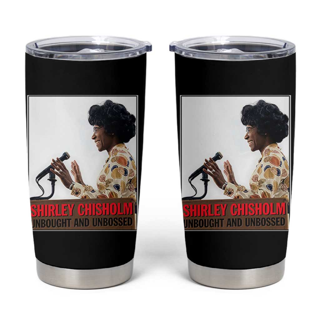 Shirley Chisholm Feminist Empowerment Tumbler Cup Unbought And Unbossed