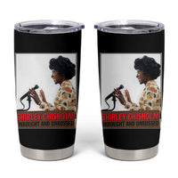 Shirley Chisholm Feminist Empowerment Tumbler Cup Unbought And Unbossed