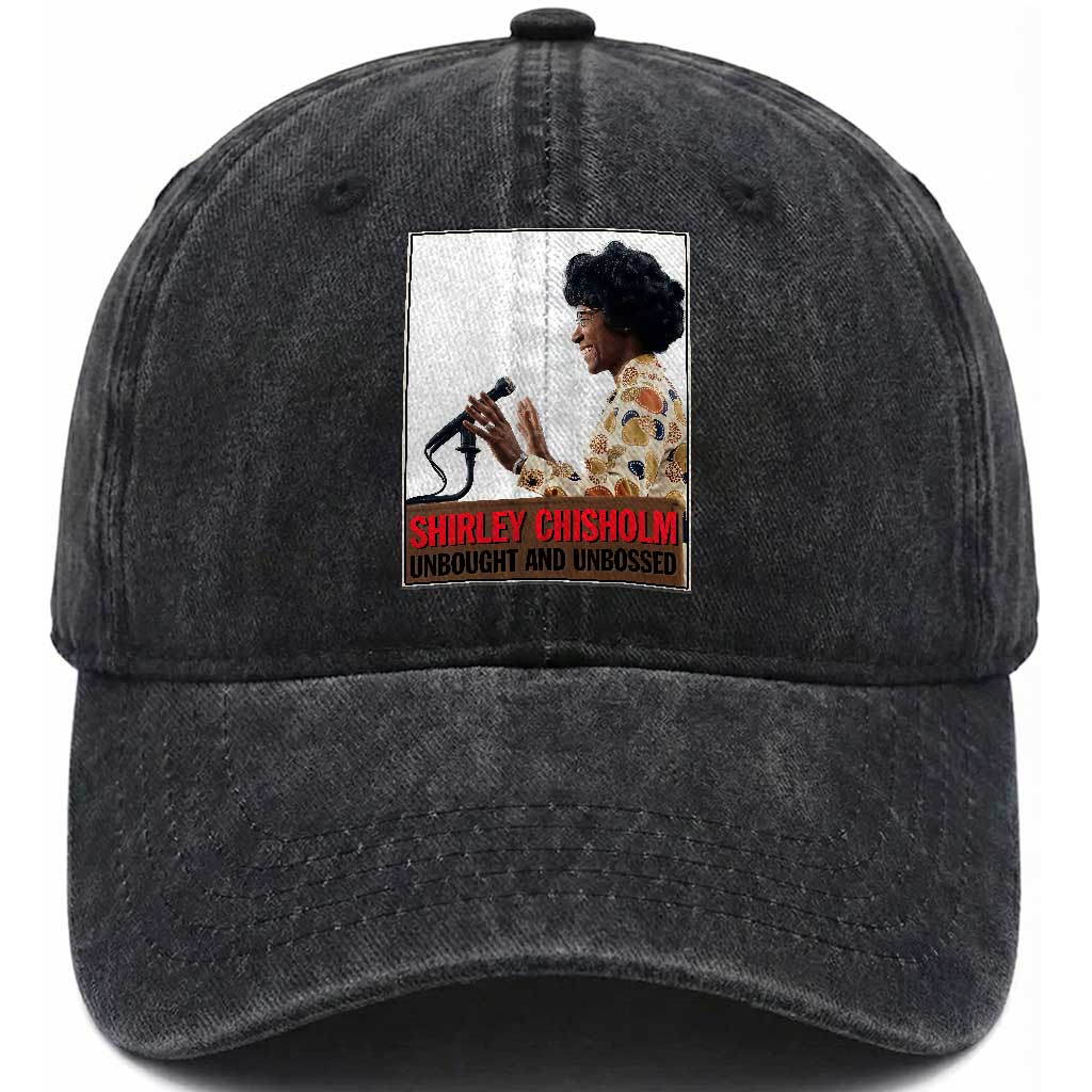 Shirley Chisholm Feminist Empowerment Washed Cotton Baseball Cap Unbought And Unbossed