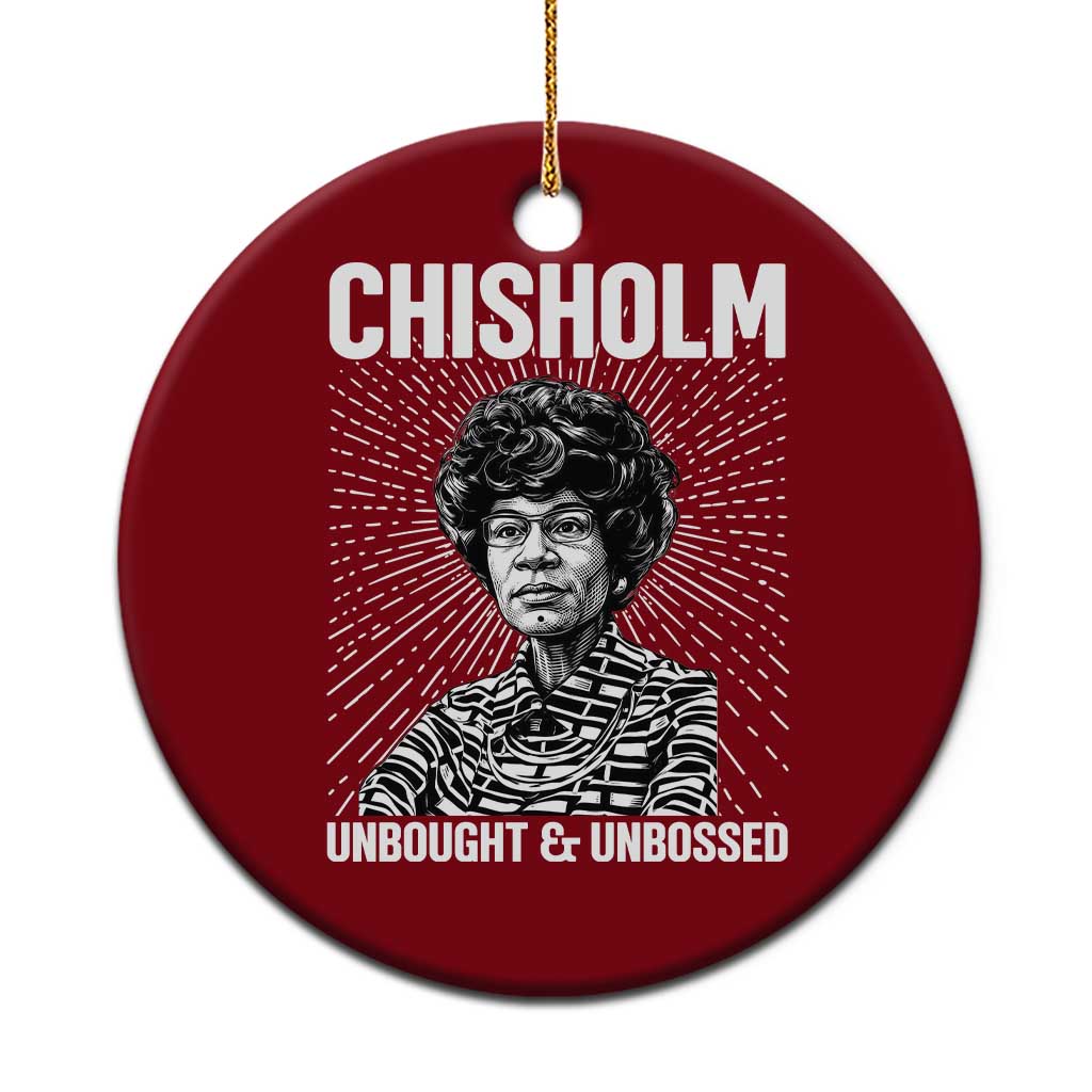 Shirley Chisholm Unbought And Unbossed Feminist Ceramic Ornament