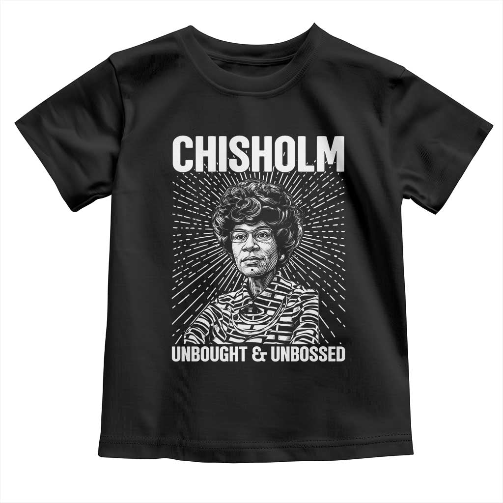 Shirley Chisholm Unbought And Unbossed Feminist Toddler T Shirt