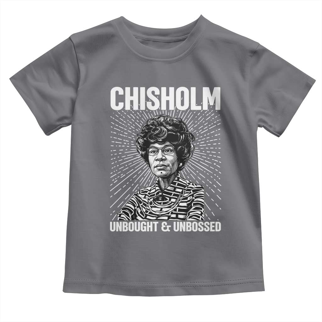 Shirley Chisholm Unbought And Unbossed Feminist Toddler T Shirt