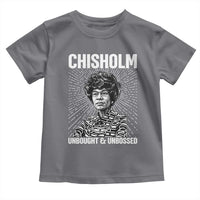 Shirley Chisholm Unbought And Unbossed Feminist Toddler T Shirt
