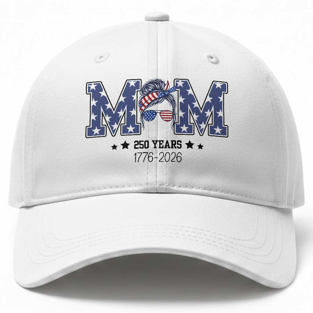 Patriotic Mothers Day Gift Baseball Cap USA 250 Years Celebration