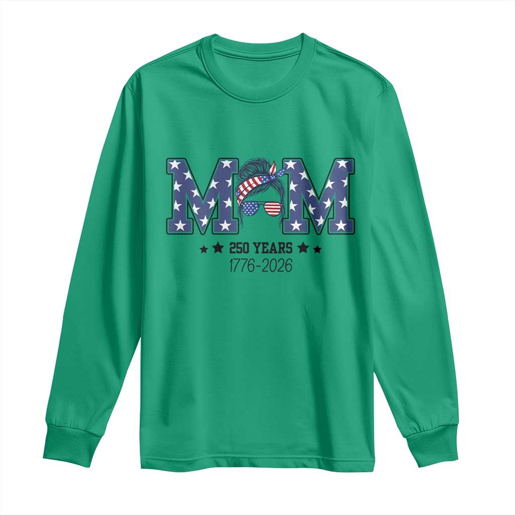 Patriotic Mothers Day Gift Long Sleeve Shirt USA 250 Years Celebration
