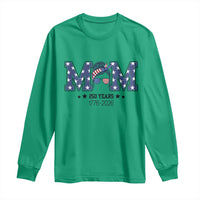 Patriotic Mothers Day Gift Long Sleeve Shirt USA 250 Years Celebration