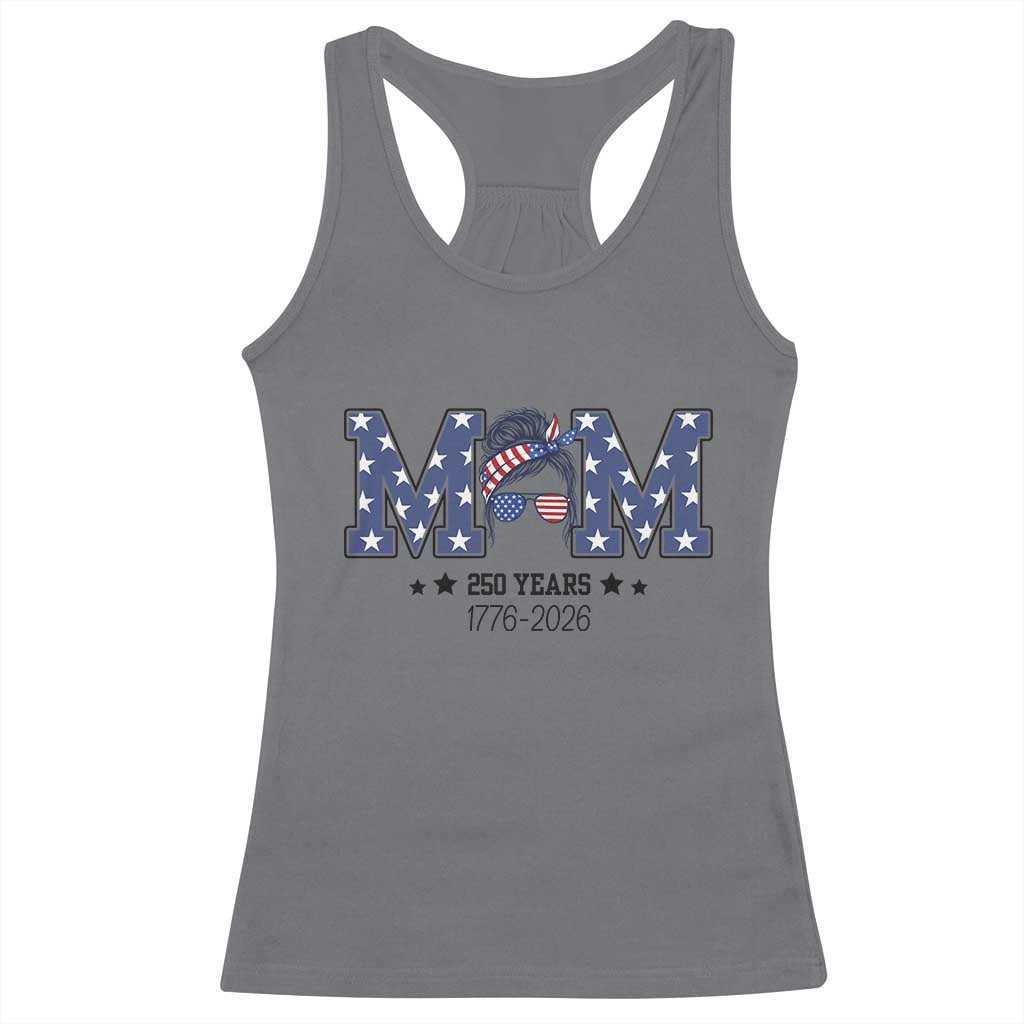 Patriotic Mothers Day Gift Racerback Tank Top USA 250 Years Celebration